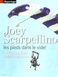 Joey Scarpellino les pieds dans le vide!